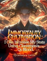 Immortality-Cultivation-I-Can-increase-My-Stats-Using-Clansmens-Qi-Blood-193×278-1149787